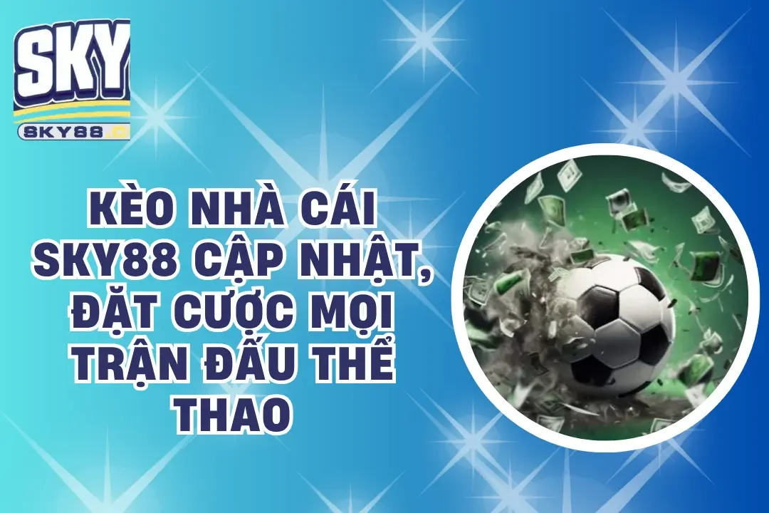 kèo nhà cái SKY88